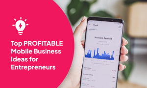 Top Profitable Mobile Business Ideas for Entrepreneurs [2025 Edition]