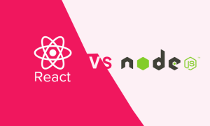 React vs Node.js: A Comprehensive Guide for Web Developers